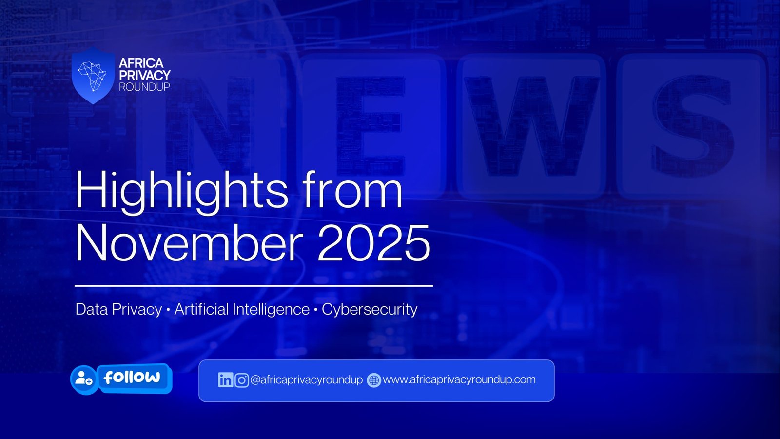 November 2025 Highlights on Data Privacy, AI & Cybersecurity in Africa